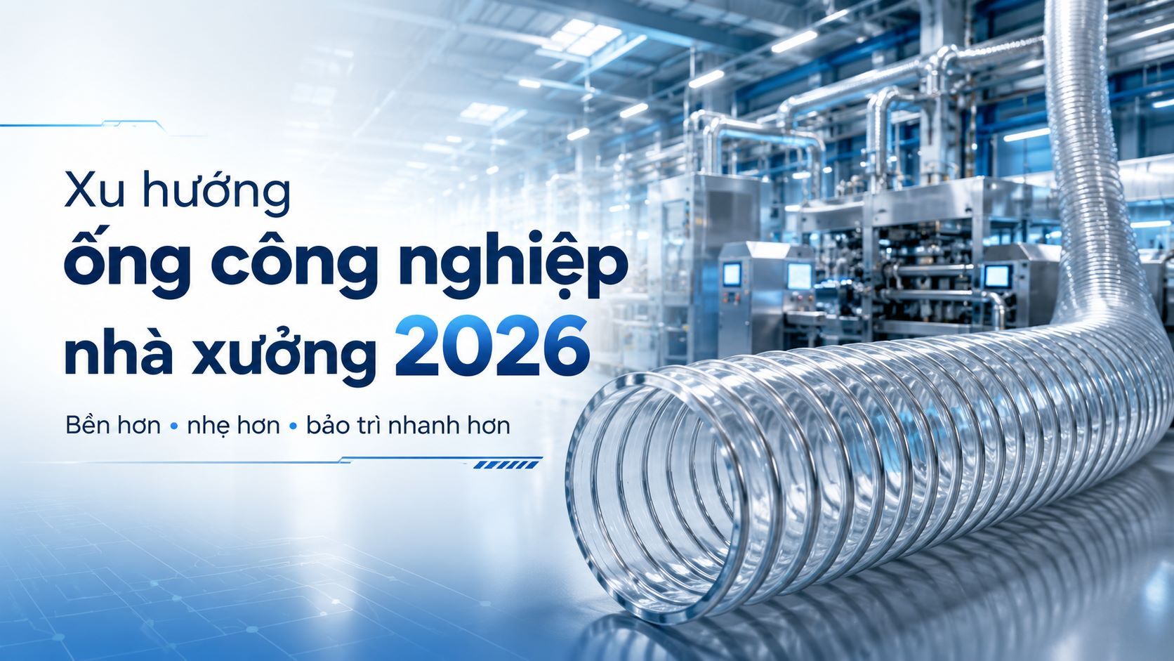 Xu hướng ống công nghiệp 2026 trong nhà xưởng hiện đại
